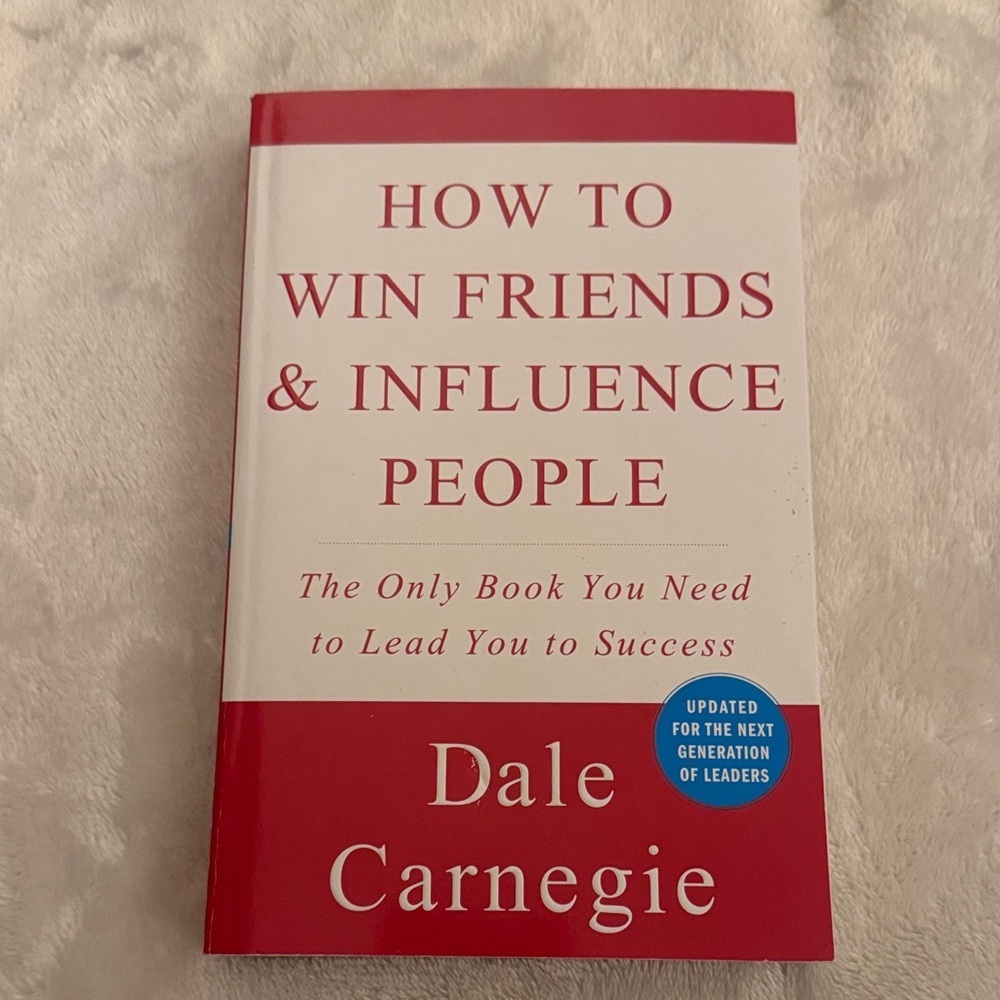 How To Win Friends & Influence People by Dale Carnegie
